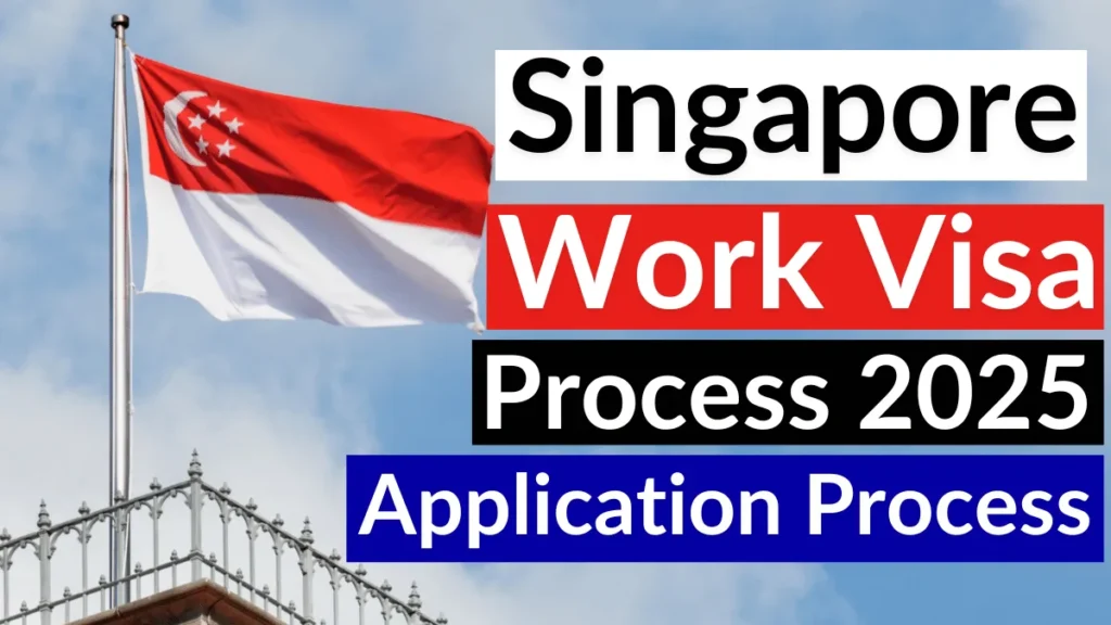 Singapore Work Visa Process July 2025: Application Process